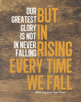 2020 Inspirational Quote Planner: Motivational quotes 2020 Weekly Planner, Daily journal Planner Calendar Schedule Organizer, 8x10 inches (Inspirational Quote Weekly Daily Monthly Planner Series)