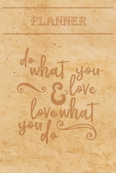 Undated Weekly Planner “Quotes”: “Do what you love & love what you do” - Weekly planner with motivational and inspirational quotes and notebook N°23 – ... with pages to discover at the end (6” x 9”)