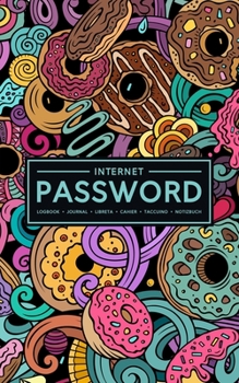 Paperback Internet Password Logbook - Journal - Libreta - Cahier - Taccuino - Notizbuch: 100 Page Password Book to Track & Organize Your Computer Logins, Intern Book