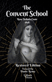 Hardcover The Convent School, Restored Edition: Or Early Experiences of a Young Flagellant Book