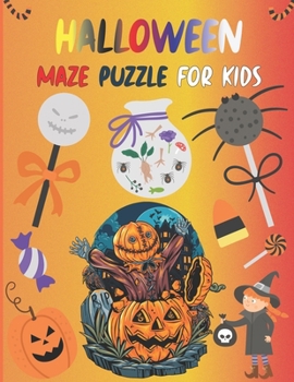 Halloween Maze Puzzle For Kids: Spooky Halloween Maze For Clever kids Ages 4-12