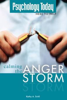 Paperback Calming the Anger Storm (Psychology Today Here to Help) Book