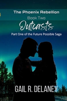 Paperback Outcasts: Part One of The Future Possible Saga Book