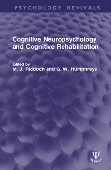 Hardcover Cognitive Neuropsychology and Cognitive Rehabilitation Book