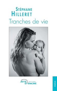 Paperback Tranches de vie: Moments choisis [French] Book