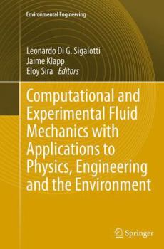 Paperback Computational and Experimental Fluid Mechanics with Applications to Physics, Engineering and the Environment Book