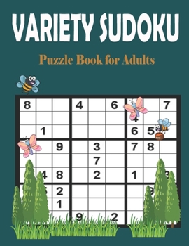 Paperback Variety Sudoku Puzzle Book for Adults: Challenging Brain Game With Solutions Book