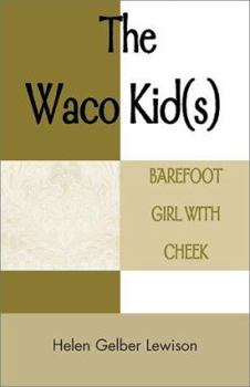 Paperback The Waco Kid(s): Barefoot Girl with Cheek Book
