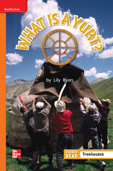 Hardcover Reading Wonders Leveled Reader What Is a Yurt?: Approaching Unit 5 Week 5 Grade 1 Book