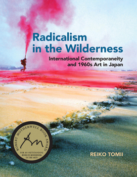 Paperback Radicalism in the Wilderness: International Contemporaneity and 1960s Art in Japan Book