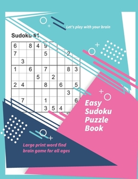 Paperback Let's play with your brain Easy Sudoku Puzzle Book: Large print word find brain game for all ages [Large Print] Book