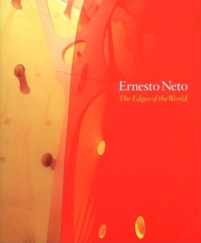 Paperback Ernesto Neto: The Edges of the World Book