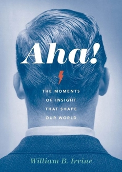 Hardcover Aha!: The Moments of Insight That Shape Our World Book