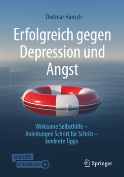 Paperback Erfolgreich Gegen Depression Und Angst: Wirksame Selbsthilfe - Anleitungen Schritt Für Schritt - Konkrete Tipps [German] Book