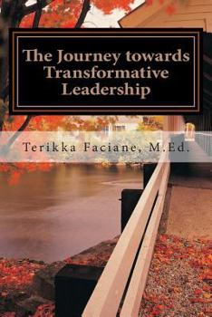 Paperback The Journey towards Transformative Leadership: Exploring the Initial Reflections & Deliberations of an Emerging Social Justice Advocate Book