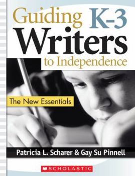 Paperback Guiding K-3 Writers to Independence: The New Essentials Book