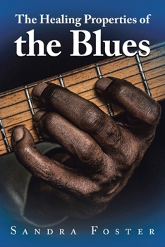 Paperback The Healing Properties of the Blues Book