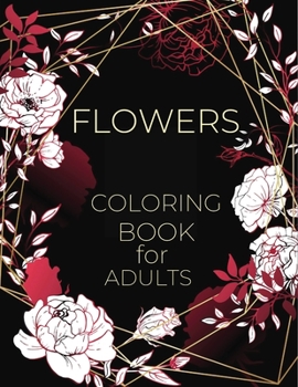 Paperback Flowers Coloring Book for Adults Book