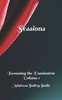 Paperback Sessions: Becoming the Dominatrix Volume 1 Book