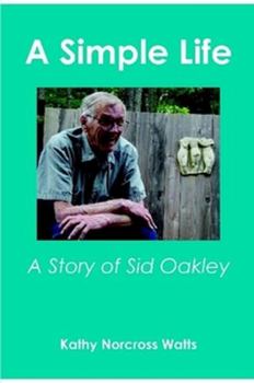 Paperback A Simple Life: A Story of Sid Oakley Book