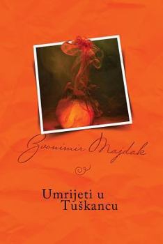 Paperback Umrijeti U Tuskancu: Serbian Edition [Croatian] Book