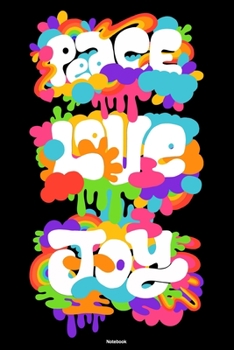 Peace Love Joy Notebook: Colorful Peace Love Joy Rainbow Journal Happiness Kindness Joyful Sign Composition Book Happy Gift