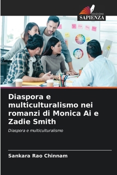 Diaspora e multiculturalismo nei romanzi di Monica Ai e Zadie Smith