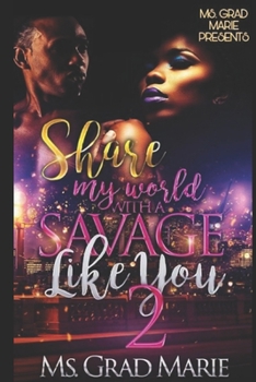 Paperback Share My World With A Savage Like You 2 Book