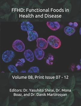 Paperback Ffhd: Functional Foods in Health and Disease: Volume 08, Print Issue 07 - 12 Book