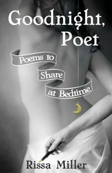 Paperback Goodnight, Poet: Poems to Share at Bedtime Book