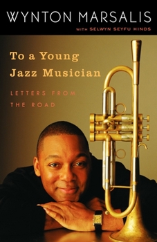 Paperback To a Young Jazz Musician: Letters from the Road Book