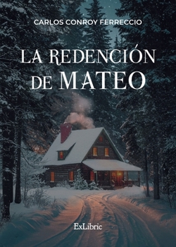 La redención de Mateo (Spanish Edition)