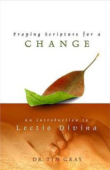 Paperback Praying Scripture for a Change: An Introductin to Lectio Divina Book