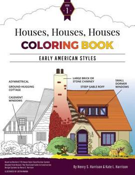 Paperback Houses, Houses, Houses Coloring Book: Vol. 1: Early American Styles Book