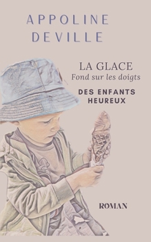 Paperback La glace fond sur les doigts des enfants heureux [French] Book