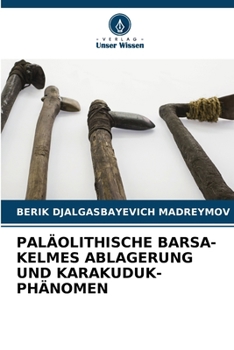 Paperback Paläolithische BarsА-Kelmes Ablagerung Und Karakuduk-Phänomen [German] Book