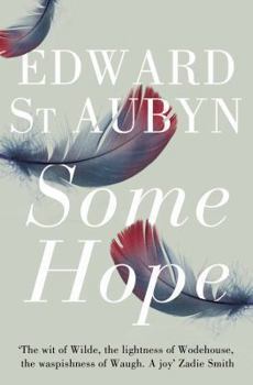 Some Hope - Book #3 of the Patrick Melrose