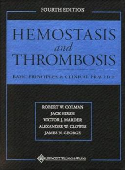 Hardcover Hemostasis and Thrombosis: Basic Principles and Clinical Practice Book