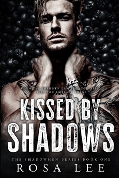 Kissed by Shadows: A Dark Forced Proximity Mafia Romance (Shadowmen) - Book #1 of the Shadowmen