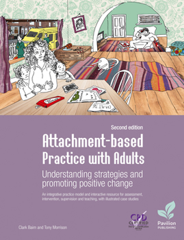Spiral-bound Attachment-Based Practice with Adults: Understanding Strategies and Promoting Positive Change, Second Edition Book