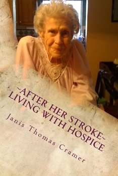 Paperback After Her Stroke: Living with Hospice Book