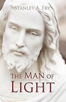 Paperback The Man of Light: Where Can I Find the Real Jesus? Book