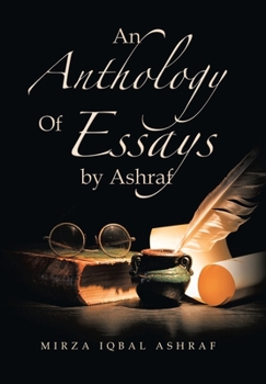 Hardcover An Anthology of Essays by Ashraf Book