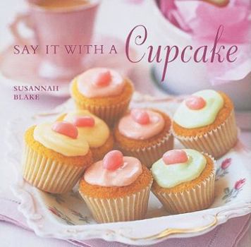 Hardcover Say It with a Cupcake Book