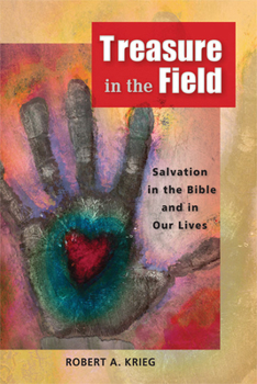 Paperback Treasure in the Field: Salvation in the Bible and in Our Lives Book