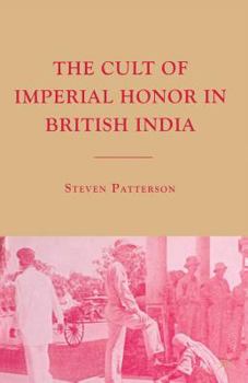 Paperback The Cult of Imperial Honor in British India Book