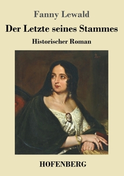 Paperback Der Letzte seines Stammes: Historischer Roman [German] Book