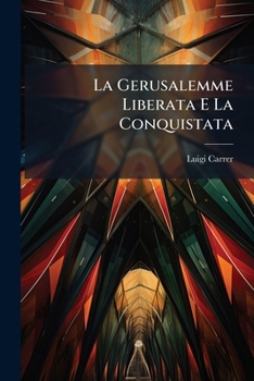 Paperback La Gerusalemme Liberata E La Conquistata [Italian] Book