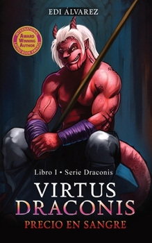Virtus Draconis: Precio en Sangre (The Draconis) (Spanish Edition)
