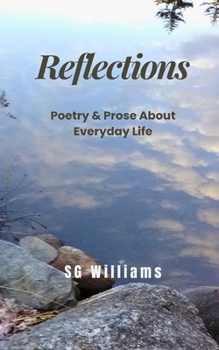 Paperback Reflections: Poetry & Prose about Everyday life Book